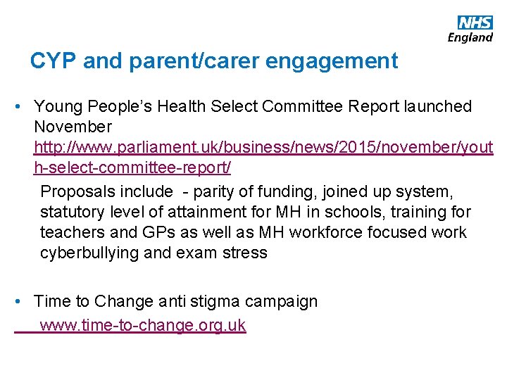 CYP and parent/carer engagement • Young People’s Health Select Committee Report launched November http: