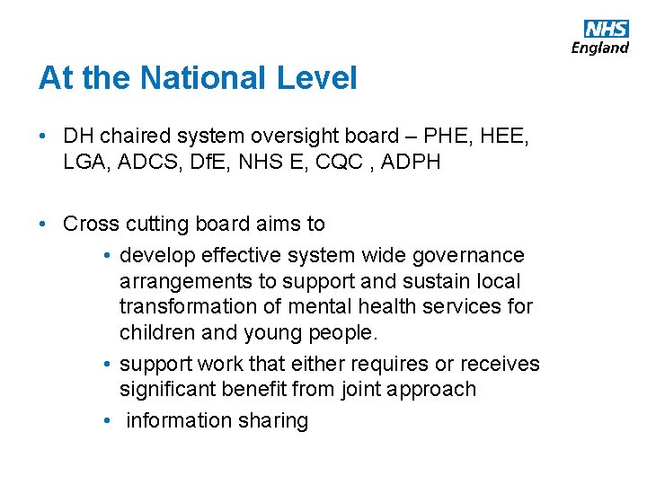At the National Level • DH chaired system oversight board – PHE, HEE, LGA,