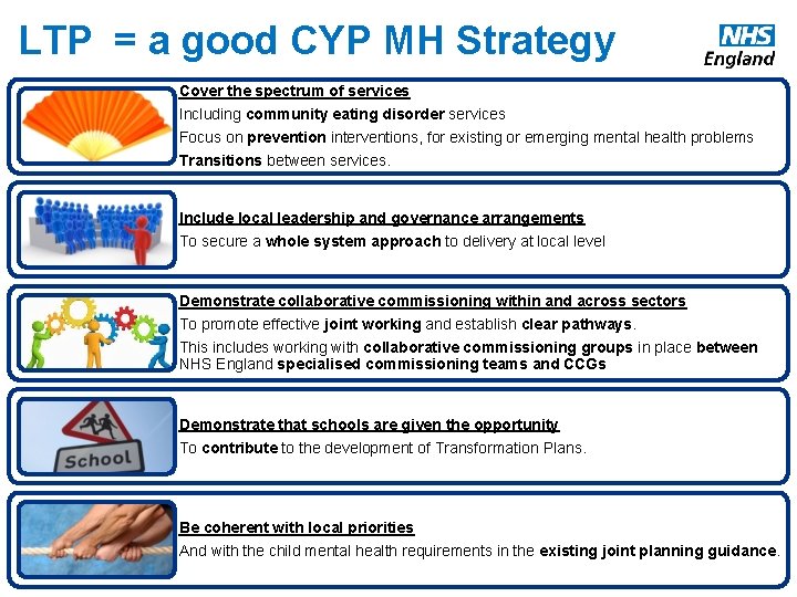 LTP = a good CYP MH Strategy Cover the spectrum of services Including community