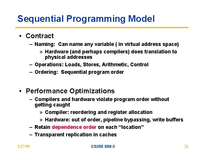 Sequential Programming Model • Contract – Naming: Can name any variable ( in virtual