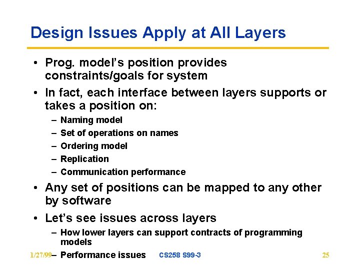 Design Issues Apply at All Layers • Prog. model’s position provides constraints/goals for system