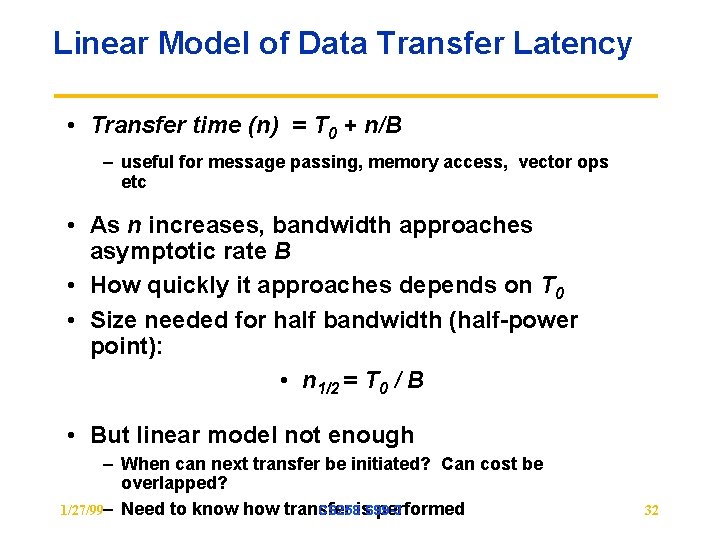 Linear Model of Data Transfer Latency • Transfer time (n) = T 0 +