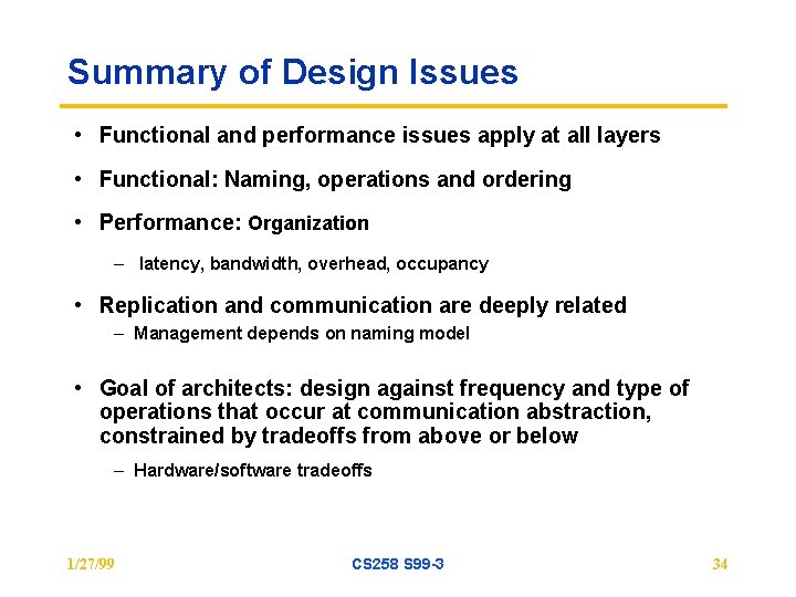 Summary of Design Issues • Functional and performance issues apply at all layers •