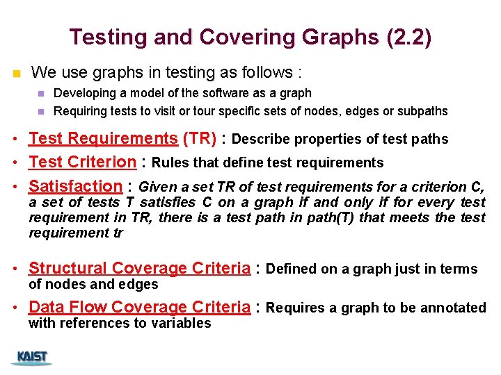 Testing and Covering Graphs (2. 2) n We use graphs in testing as follows