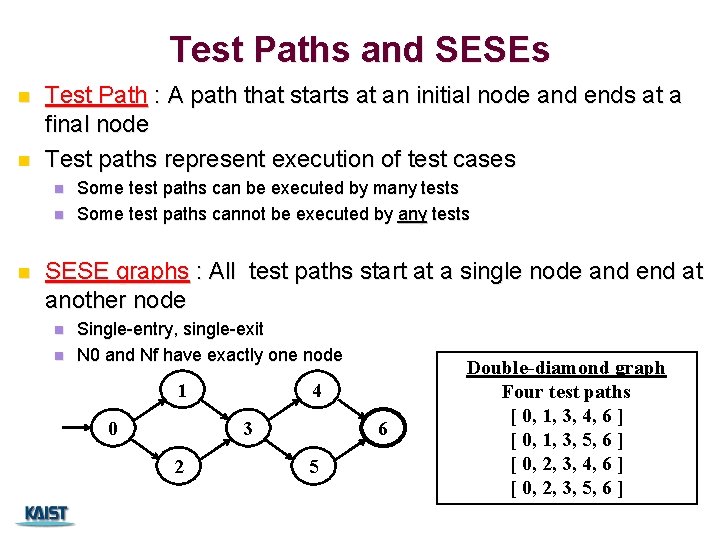 Test Paths and SESEs n n Test Path : A path that starts at Test Paths and SESEs n n Test Path : A path that starts at