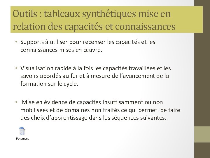 Outils : tableaux synthétiques mise en relation des capacités et connaissances • Supports a