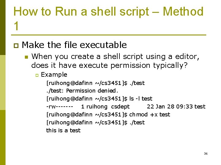 How to Run a shell script – Method 1 p Make the file executable