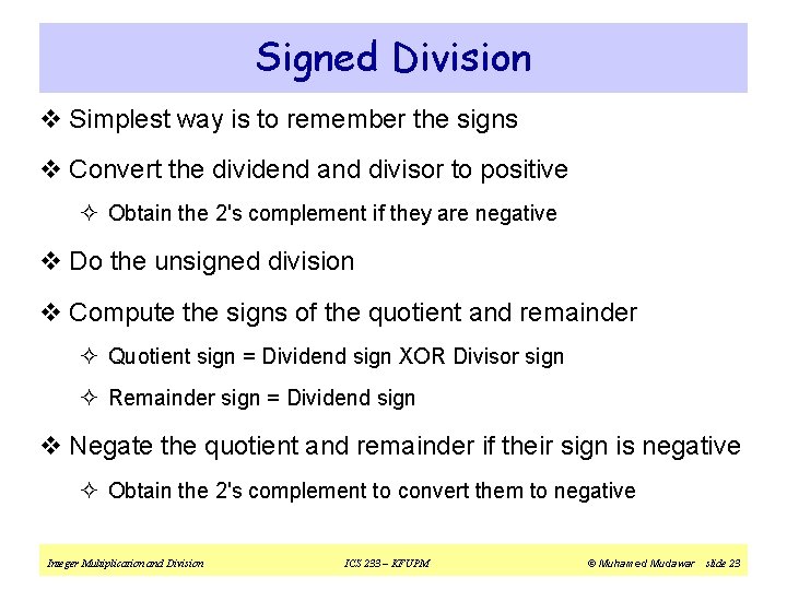 Signed Division v Simplest way is to remember the signs v Convert the dividend Signed Division v Simplest way is to remember the signs v Convert the dividend