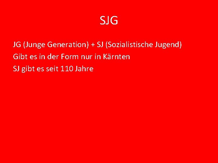 SJG JG (Junge Generation) + SJ (Sozialistische Jugend) Gibt es in der Form nur