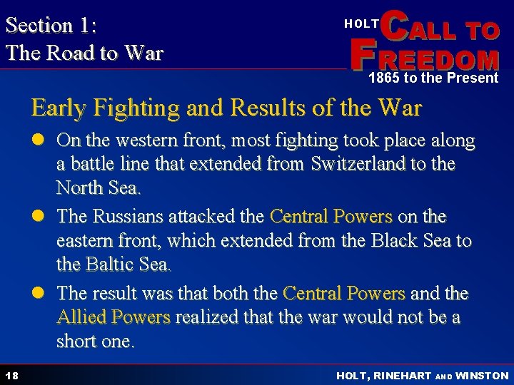 Section 1: The Road to War CALL TO HOLT FREEDOM 1865 to the Present