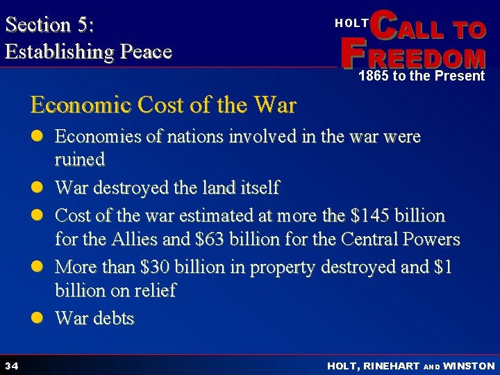 Section 5: Establishing Peace CALL TO HOLT FREEDOM 1865 to the Present Economic Cost