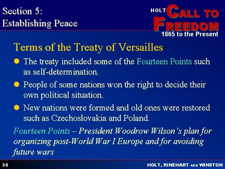 Section 5: Establishing Peace CALL TO HOLT FREEDOM 1865 to the Present Terms of