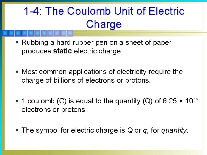 1 -4: The Coulomb Unit of Electric Charge § Rubbing a hard rubber pen