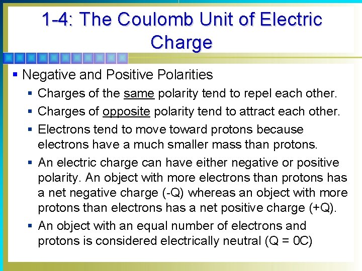 1 -4: The Coulomb Unit of Electric Charge § Negative and Positive Polarities §