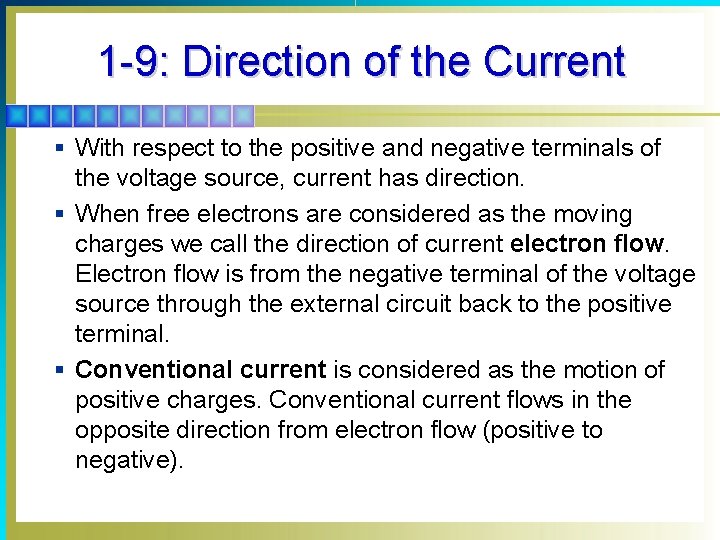 1 -9: Direction of the Current § With respect to the positive and negative