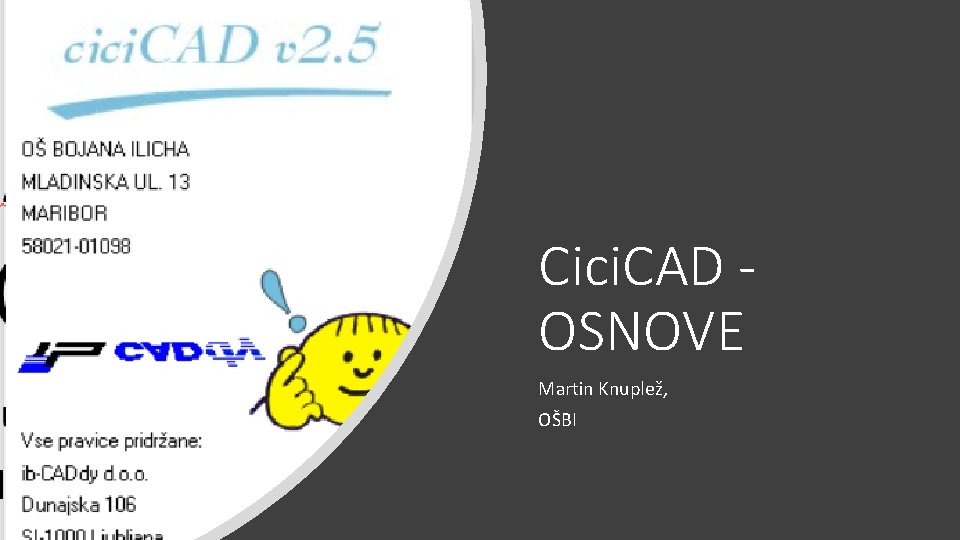 Cici. CAD OSNOVE Martin Knuplež, OŠBI 