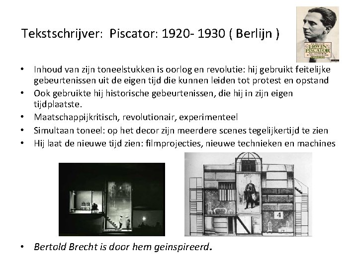 Tekstschrijver: Piscator: 1920 - 1930 ( Berlijn ) • Inhoud van zijn toneelstukken is
