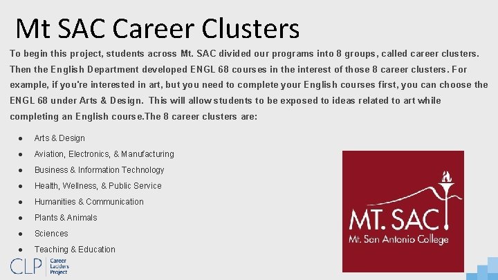 Mt SAC Career Clusters To begin this project, students across Mt. SAC divided our