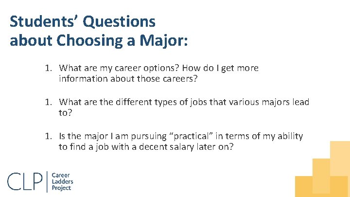 Students’ Questions about Choosing a Major: 1. What are my career options? How do