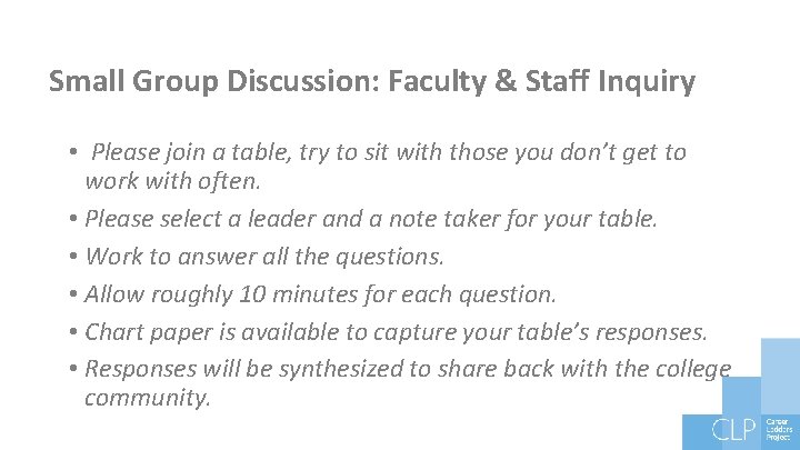 Small Group Discussion: Faculty & Staff Inquiry • Please join a table, try to