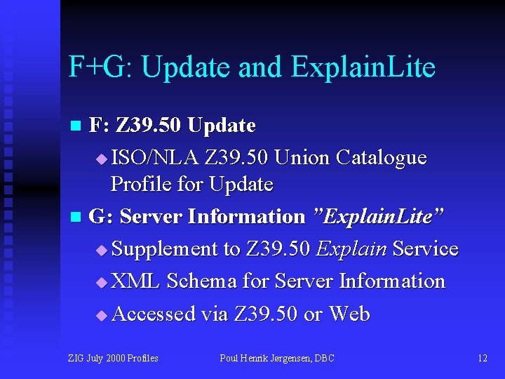 F+G: Update and Explain. Lite F: Z 39. 50 Update u ISO/NLA Z 39.