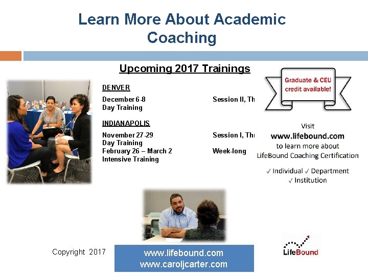 Learn More About Academic Coaching Upcoming 2017 Trainings DENVER December 6 -8 Day Training