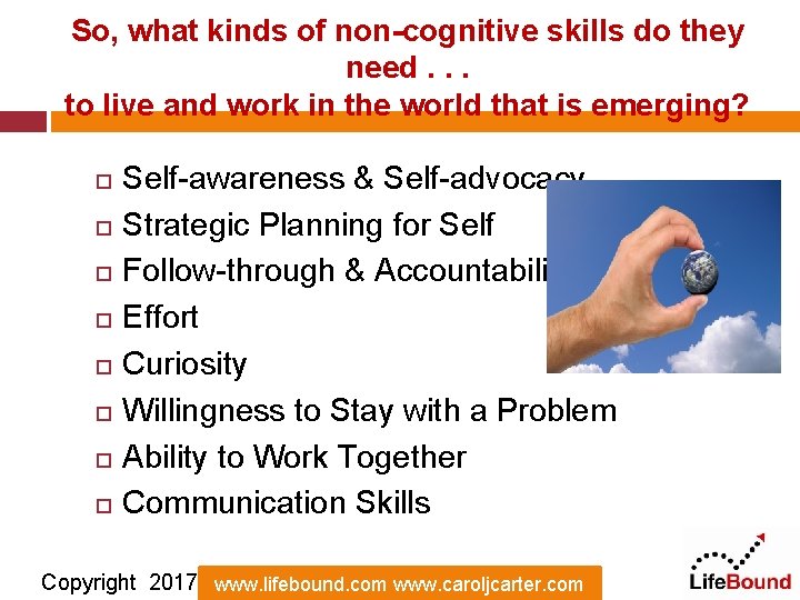So, what kinds of non-cognitive skills do they need. . . to live and