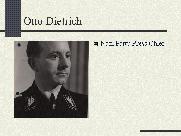 Otto Dietrich Nazi Party Press Chief 