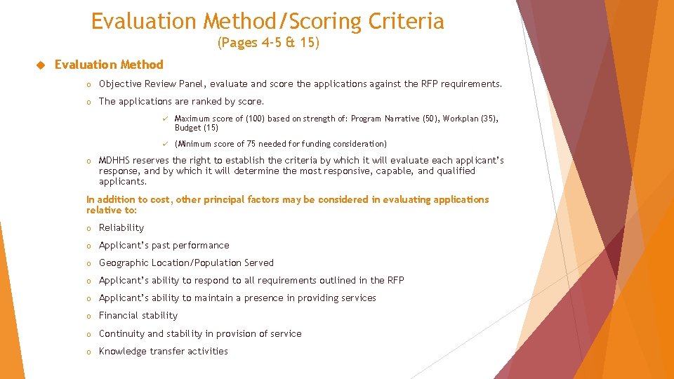 Evaluation Method/Scoring Criteria (Pages 4 -5 & 15) Evaluation Method o Objective Review Panel,