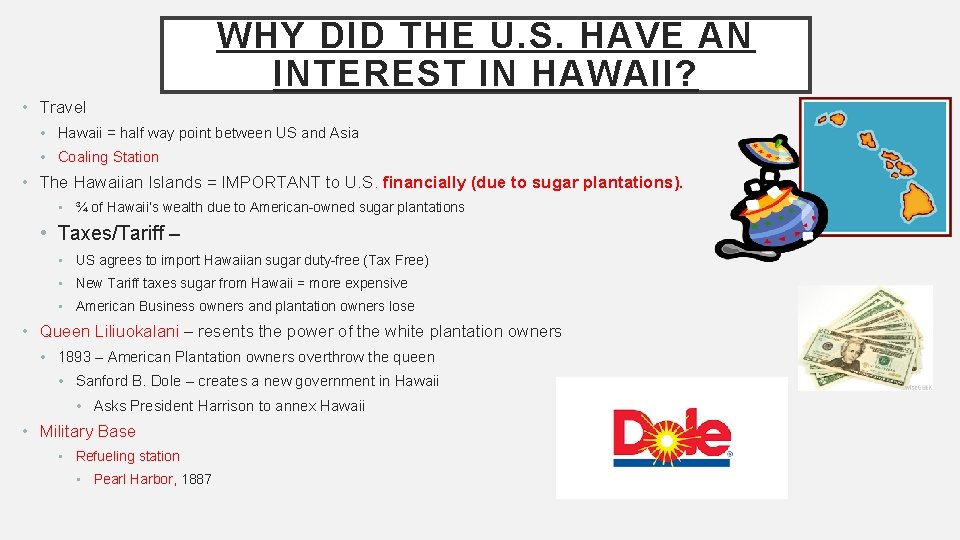 WHY DID THE U. S. HAVE AN INTEREST IN HAWAII? • Travel • Hawaii