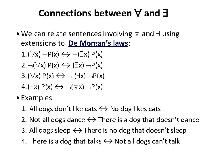 Connections between and • We can relate sentences involving and using extensions to De
