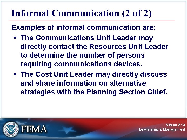 Informal Communication (2 of 2) Examples of informal communication are: § The Communications Unit Informal Communication (2 of 2) Examples of informal communication are: § The Communications Unit