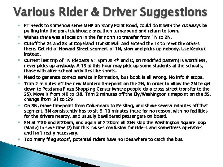 Various Rider & Driver Suggestions PT needs to somehow serve MHP on Stony Point