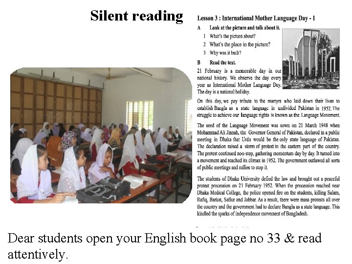 Silent reading Dear students open your English book page no 33 & read attentively.