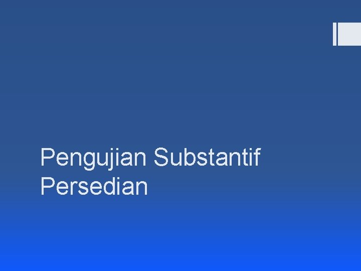 Pengujian Substantif Persedian 