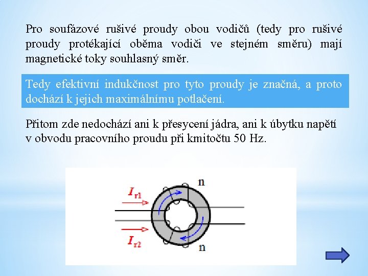 Pro soufázové rušivé proudy obou vodičů (tedy pro rušivé proudy protékající oběma vodiči ve