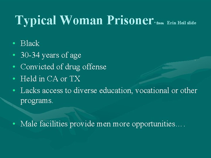 Typical Woman Prisoner * from • • • Erin Heil slide Black 30 -34