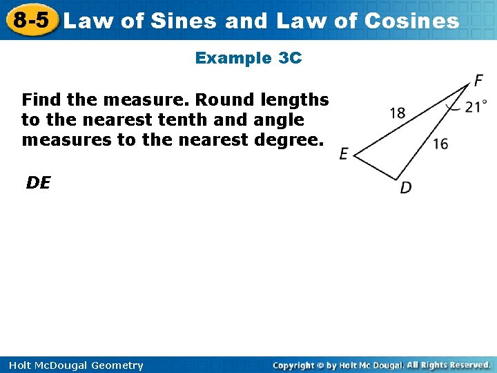 8 -5 Law of Sines and Law of Cosines Example 3 C Find the
