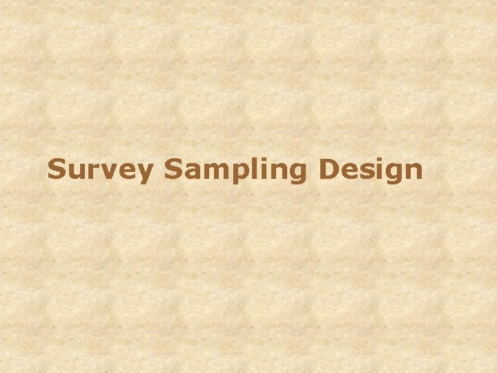 Survey Sampling Design 