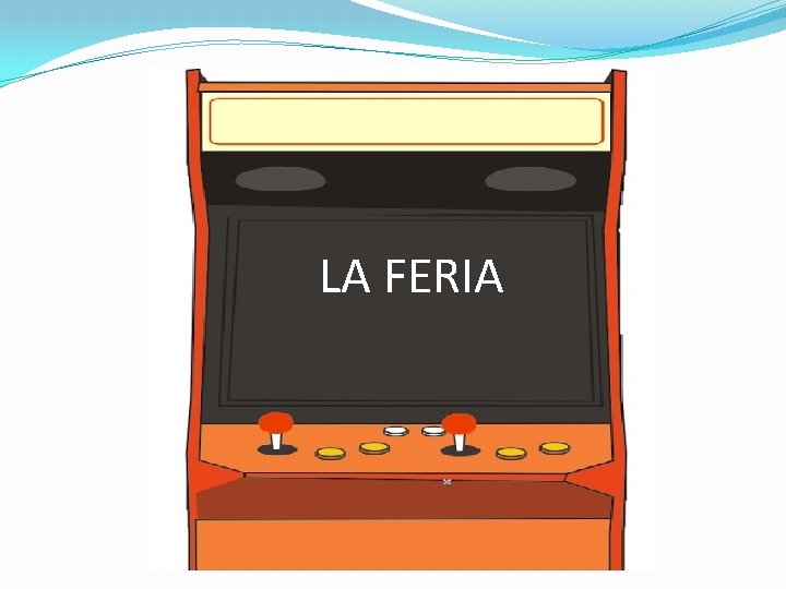 LA FERIA 