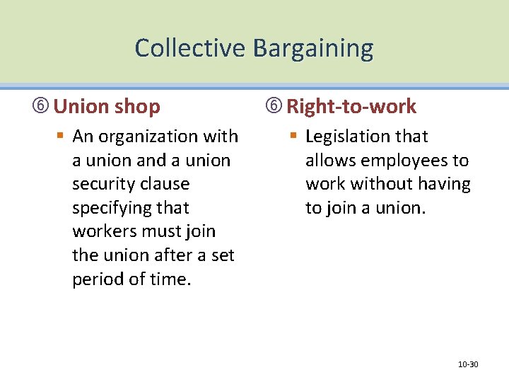 Collective Bargaining Union shop § An organization with a union and a union security