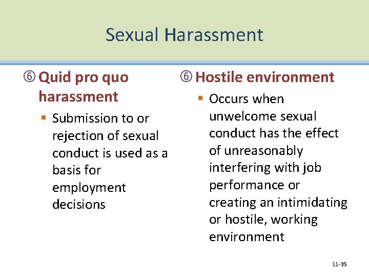 Sexual Harassment Quid pro quo harassment § Submission to or rejection of sexual conduct