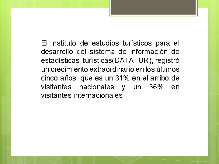 El instituto de estudios turísticos para el desarrollo del sistema de información de estadísticas