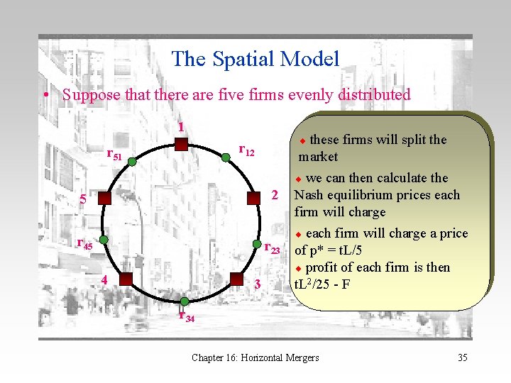 The Spatial Model • Suppose that there are five firms evenly distributed 1 r