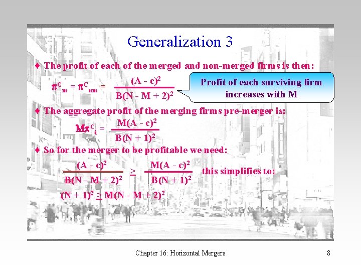 Generalization 3 The profit of each of the merged and non-merged firms is then: