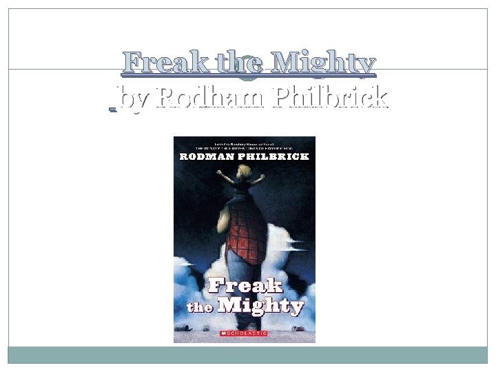 Freak the Mighty by Rodham Philbrick 