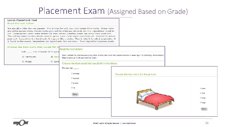 Placement Exam (Assigned Based on Grade) 11 • Different questions & question types by