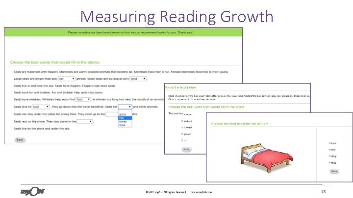 Measuring Reading Growth 18 © 2017 my. ON. All Rights Reserved. | www. my.