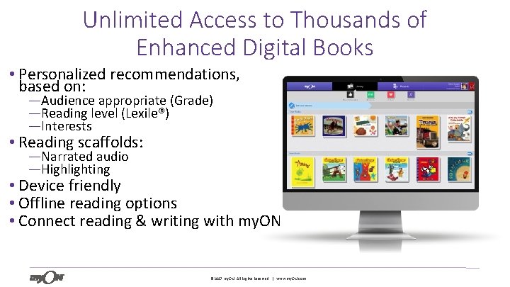 Unlimited Access to Thousands of Enhanced Digital Books • Personalized recommendations, based on: ―Audience