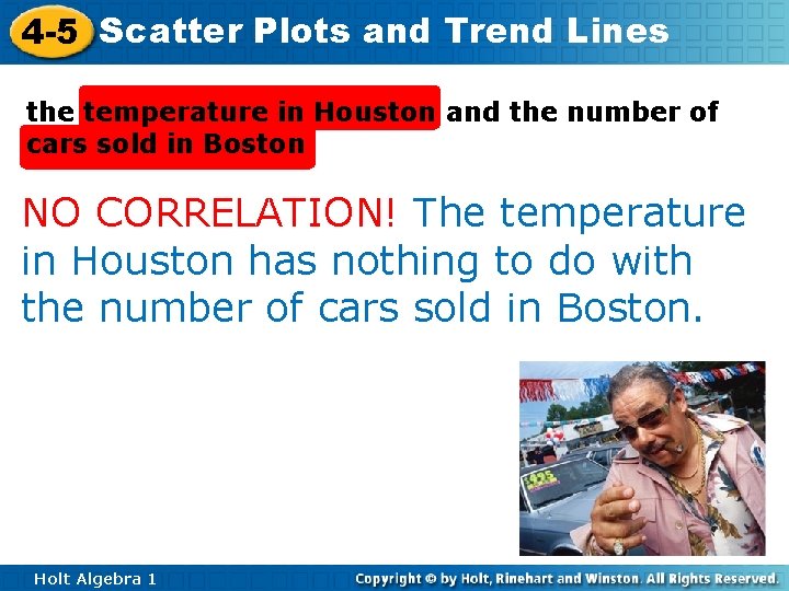 4 -5 Scatter Plots and Trend Lines the temperature in Houston and the number